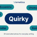 30 synonyms for quirky with meanings and example sentences