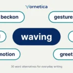 Synonyms for waving with 30 useful words, meanings, examples, and usage tips